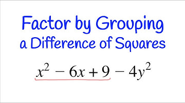 Factor by Grouping a Difference of Squares