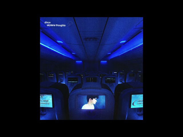 Dhruv - airplane thoughts (Official Audio) class=