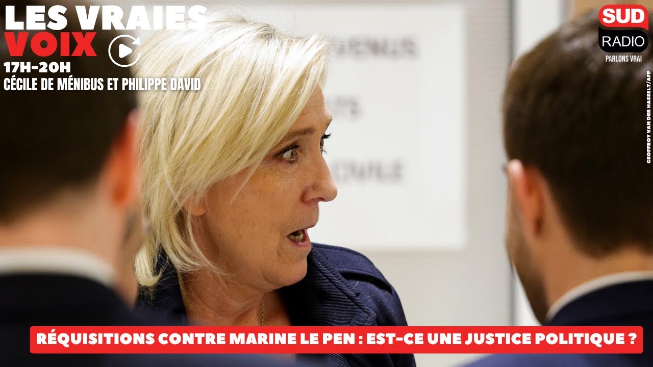 Procès du RN et réquisitions contre Marine Le Pen : est-ce une justice politique ?