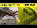Skullcrawler Vs Titanoboa in hindi | Monster Vs Prehistoric Snake