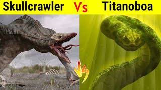 Skullcrawler Vs Titanoboa in hindi | Monster Vs Prehistoric Snake