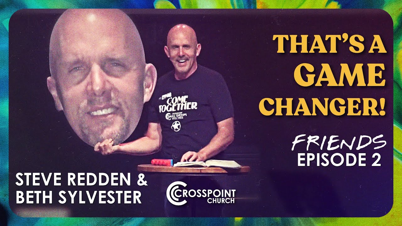 That's a Game Changer! // Friends E02 // Steve Redden & Beth Sylvester ...