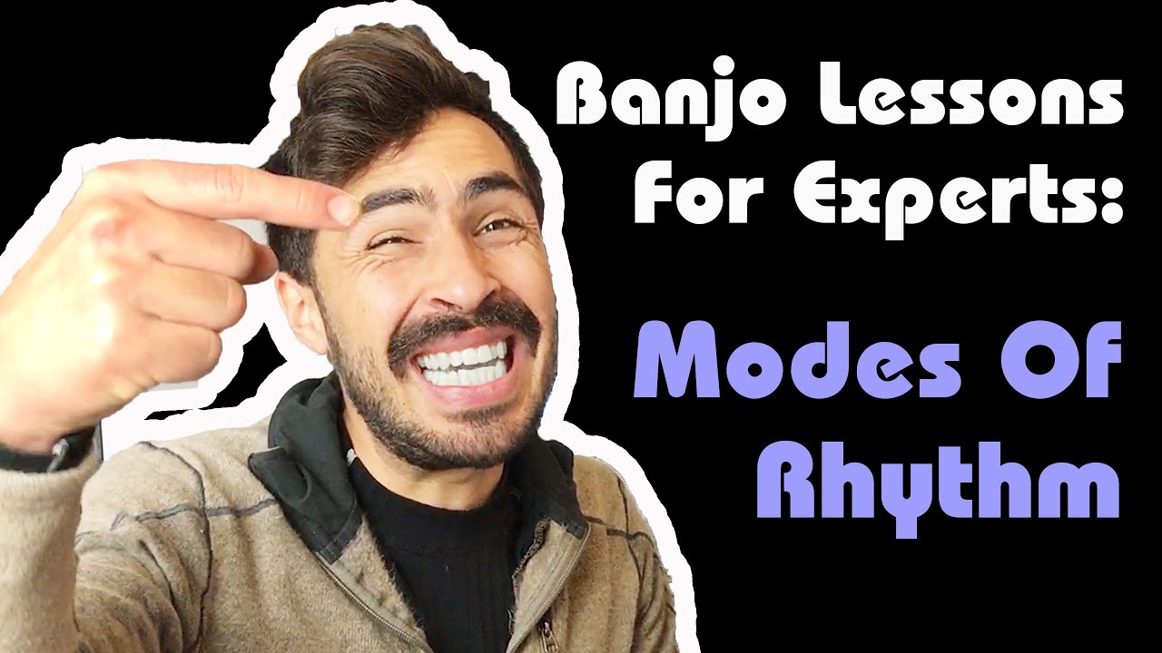 Banjo Lessons [For Experts Only] Modes Of Rhythm YouTube