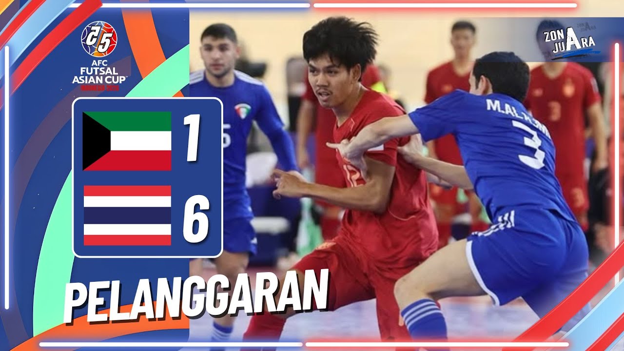 PELANGGARAN ANTARA KUWAIT VS THAILAND | GROUP B AFC FUTSAL ASIAN CUP 2026