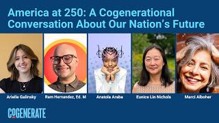 America at 250   A Cogenerational Conversation About our Nation's Future