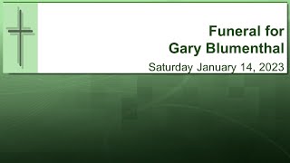 Funeral service for Gary Blumenthal - January 14, 2023, St. Pauls, Lutheran Church, Cambridge ON