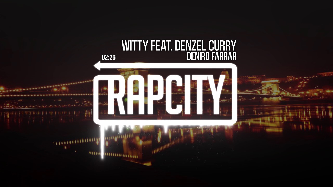 riverdale Deniro Farrar - Witty feat. Denzel Curry