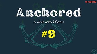 Anchored Session 9 | A Dive into 1st Peter | November 5th, 2025