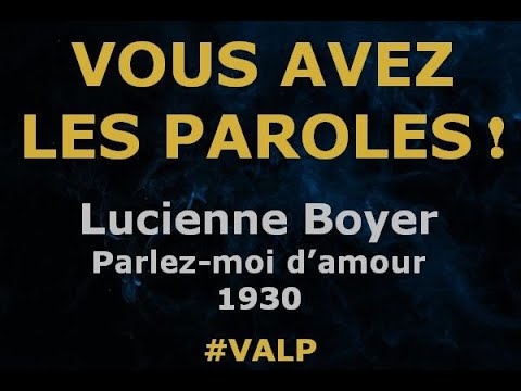 Lucienne Boyer Parlez Moi D Amour Paroles Lyrics VALP 