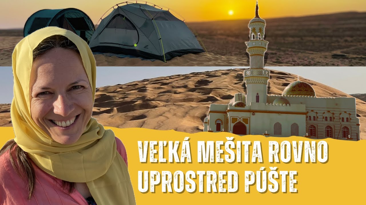 Spali sme na ománskych Maledivách aj v púšti