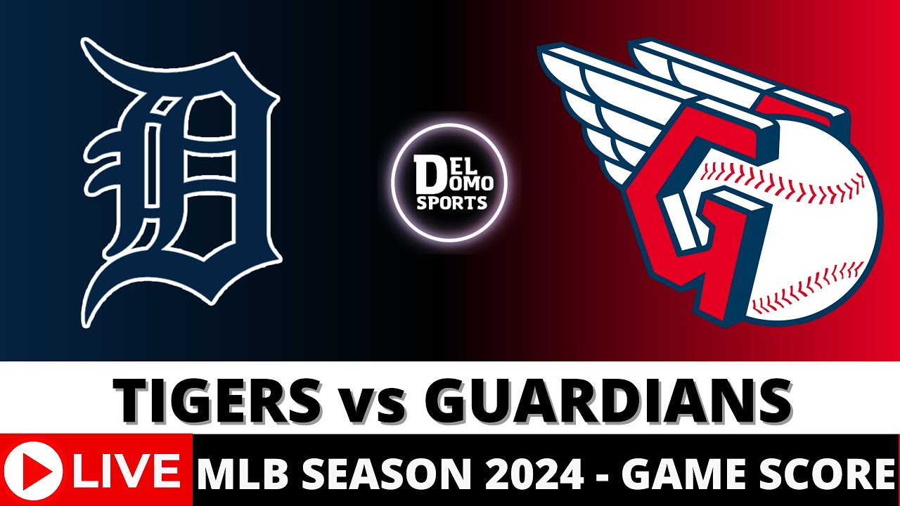 DETROIT TIGERS VS CLEVELAND GUARDIANS LIVE ⚾️ MLB Game Score Radio Play ...
