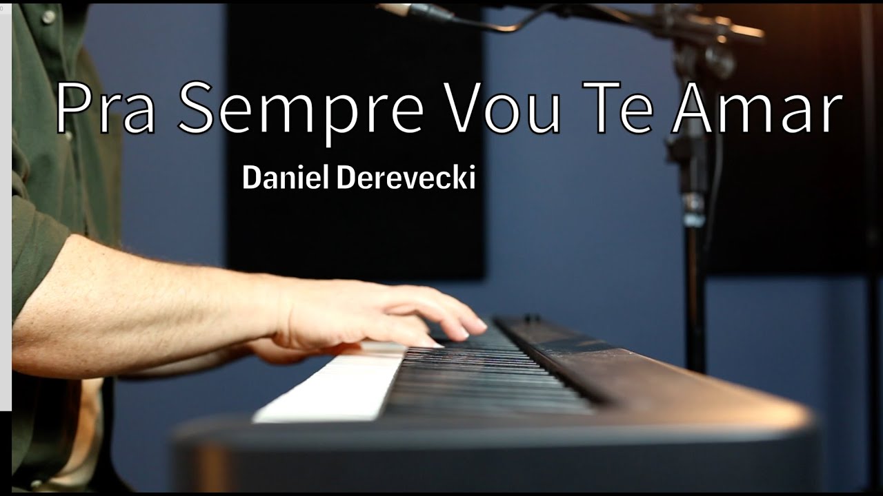 PRA SEMPRE VOU TE AMAR - Daniel Derevecki