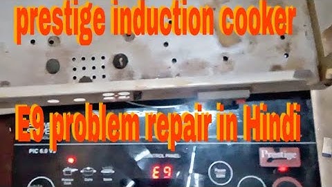 Prestige induction cook - top ! Model number PIC 6.0v3( E9 problem repair in Hindi)