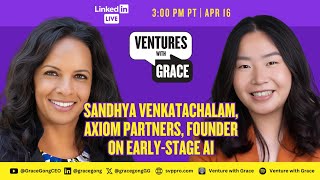 Sandhya Venkatachalam, Axiom Partners Founder on Early-Stage AI