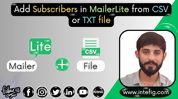 How to add Subscribers in MailerLite from CSV or TXT file