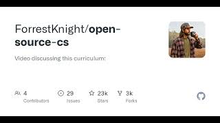GitHub - ForrestKnight/open-source-cs: Video discussing this curriculum: