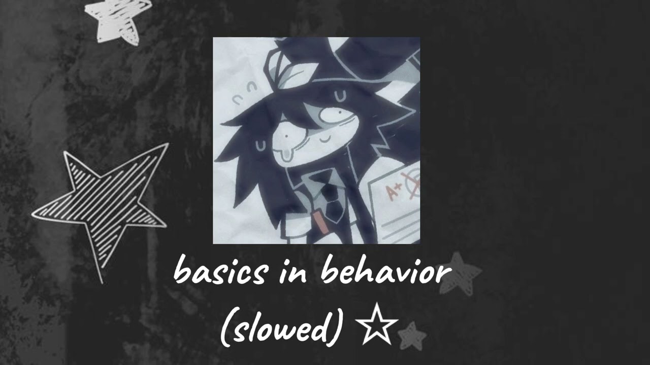 basics in behavior (slowed) ♡ ☆ - the living tombstone (fpe y baldi basics)