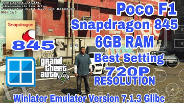 Winlator Emulator V.7.1.3 Afei Android - GTA 5 Poco F1 6GB RAM Snapdragon 845 Best Setting Game Play