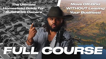 The Ultimate Guide to Buying Land, Starting a Ranch, and Building Off-Grid (FULL 2-HOUR MASTERCLASS)