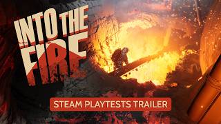 Into the Fire | Official Steam Playtests Trailer | Wishlisted
