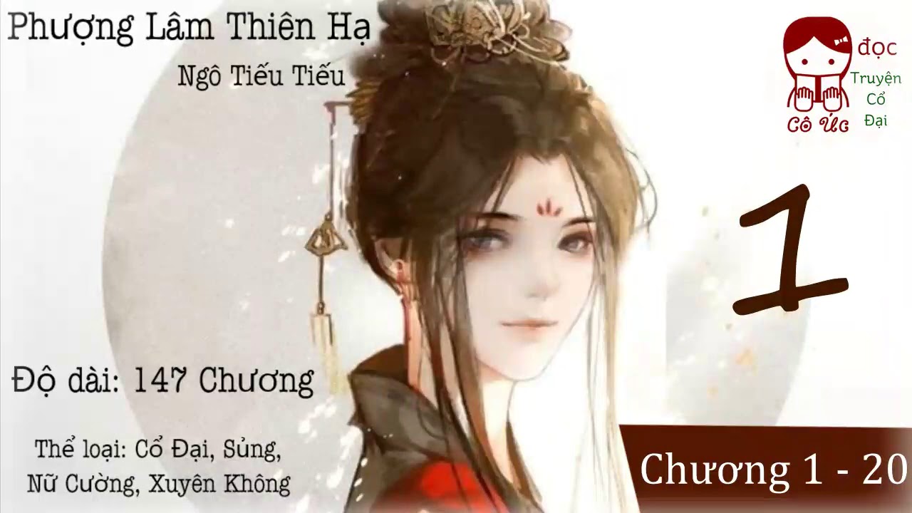 PHẦN 1｜Phượng Lâm Thiên Hạ｜Ngô Tiếu Tiếu｜Xuyên Không, Nữ Cường