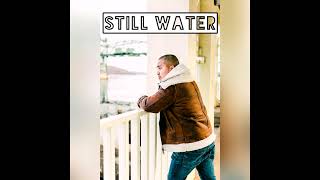 Tony Lo - Still Water Official Audio