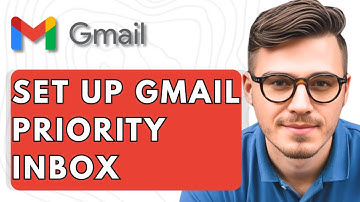 How To Set Up Gmail Priority Inbox [2025 Guide]