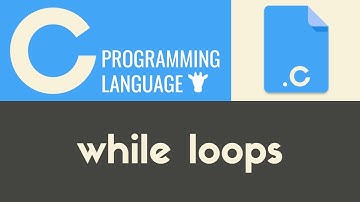 While Loops | C | Tutorial 22