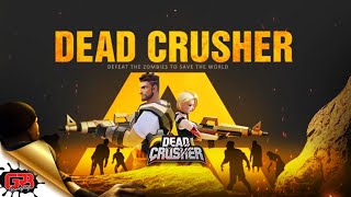 Dead Crusher | Gameplay Android screenshot 2