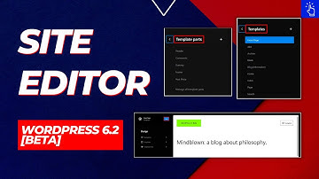 Site Editor in WordPress 6.2 BETA | Browse Mode | Template Drilldown | Preview Template Parts