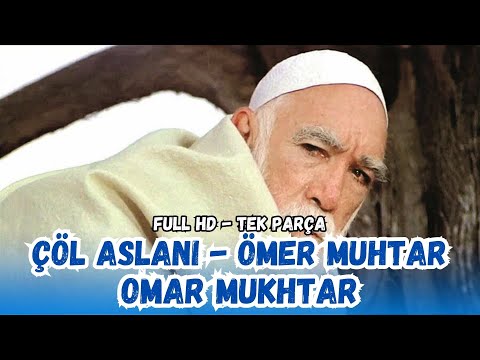 Çöl Aslanı - Ömer Muhtar (Omar Mukhtar) | 1981 - Bir Direniş Hareketi | Restorasyonlu Filmler