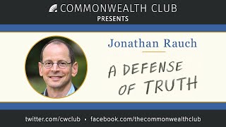 Jonathan Rauch: A Defense of Truth