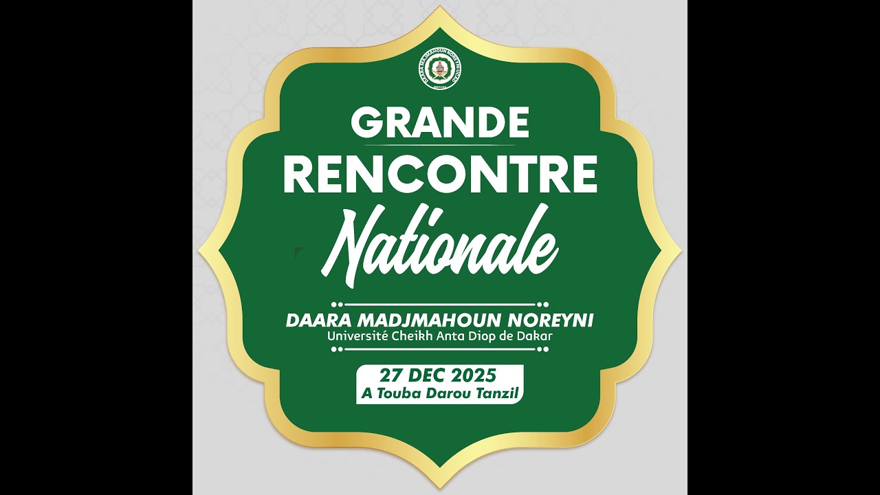 🔴EN Direct :GRANDE RENCONTRE NATIONALE  DAARA MADJMAHONE NORENY UCAD A TOUBA DAROU TANZIL