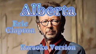 "Alberta"  Eric Clapton  (Karaoke Version)