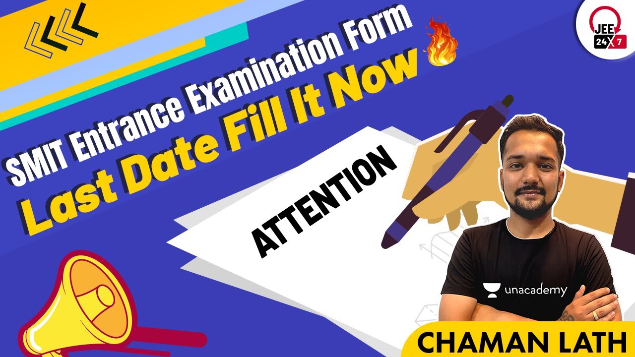 SMIT Entrance Examination Form Last Date | Fill It Now | JEE 24x7 | Chaman Lath 