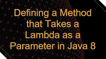Defining a Method that Takes a Lambda as a Parameter in Java 8