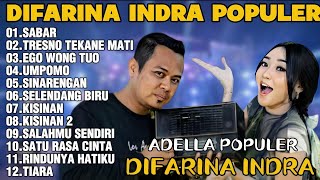 OM ADELLA TERBARU 2026 | DIFARINA INDRA - SABAR,TRESNO TEKANE MATI,EGO WONG TUO