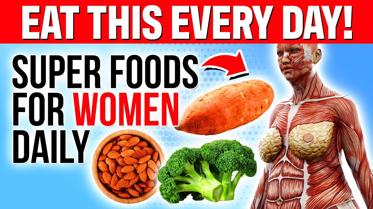 10 SUPER Foods Every Woman MUST Eat DAILY For Optimal Health!
