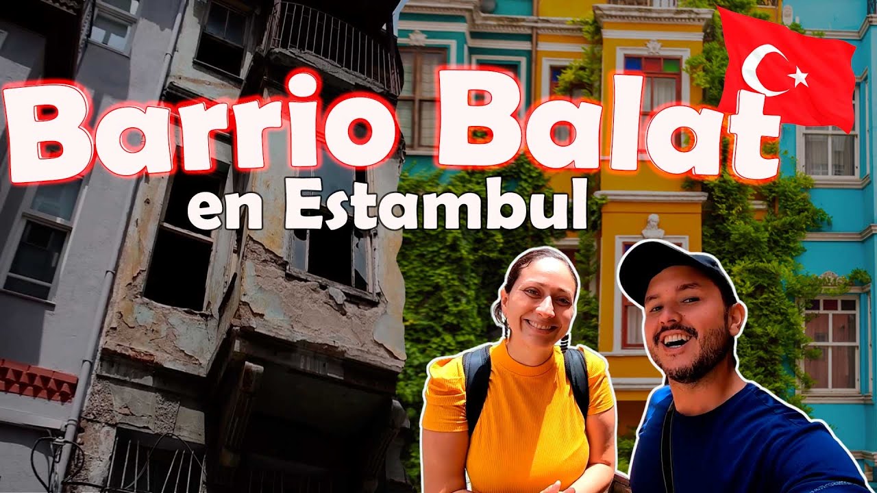El barrio BALAT: del ABANDONO a ser el barrio más POPULAR de Estambul
