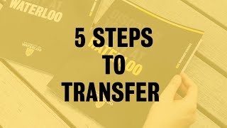 The five steps to transfer (and tips for applying) to the University of Waterloo Profile