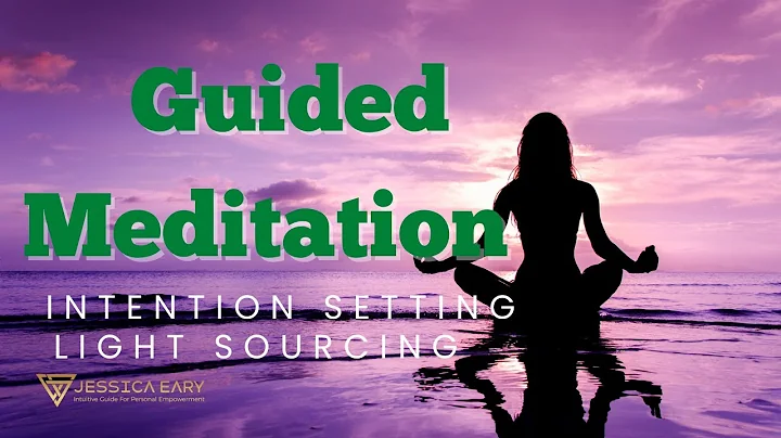 Guided meditation intention setting |Sourcing light|