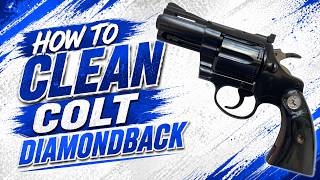 How to Clean the Colt Diamondback Revolver