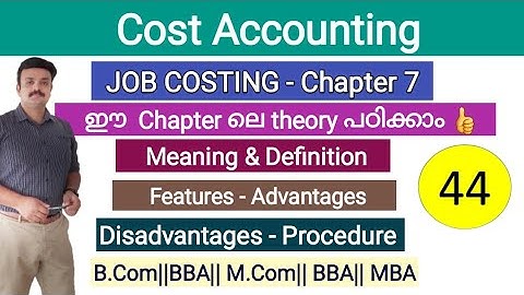 Job Costing/Meaning & Definition/Advantages/Disadvantages/Procedure/Cost Accounting/ Malayalam