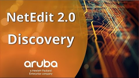 Discovery - NetEdit 2.0