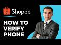 How To Verify My Phone Number In Shopee