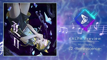 [KALPA] New Music Preview "Ice -  L2  Reminiscence"