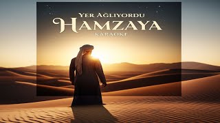 Yer Ağliyordu Hz.hamzaya Karaoke 3Dtürki̇ye Karaoke