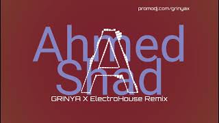 Ahmed Shad - Black list(GRINYA X ElectroHouse Remix)