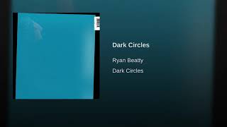 Ryan Beatty - Dark Circles