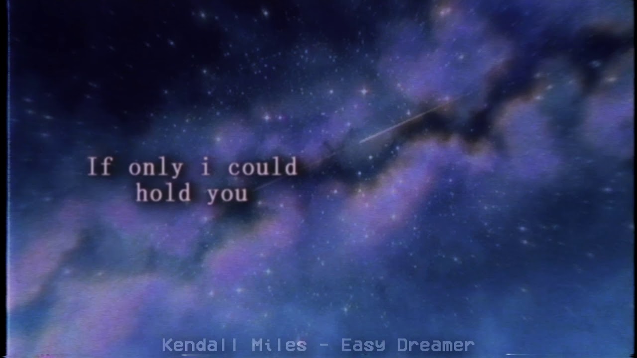 Kendall Miles Easy Dreamer (Slowed + Reverb) YouTube